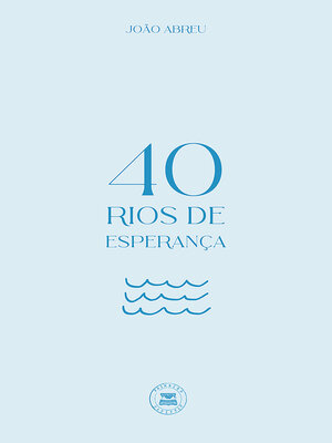 cover image of 40 Rios de Esperança